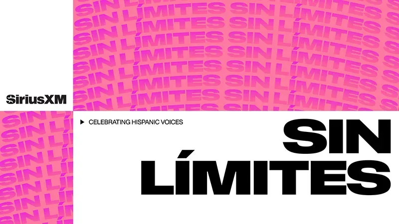 Sin Limites, Celebrating Hispanic Voices on SiriusXM