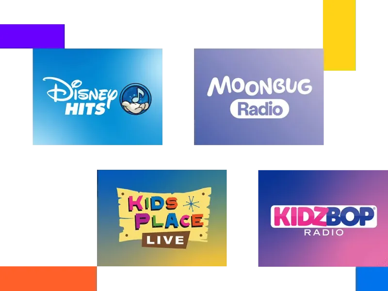 Disney Hits, Moonbug Radio, Kids Place Live, KIDZ BOP Radio